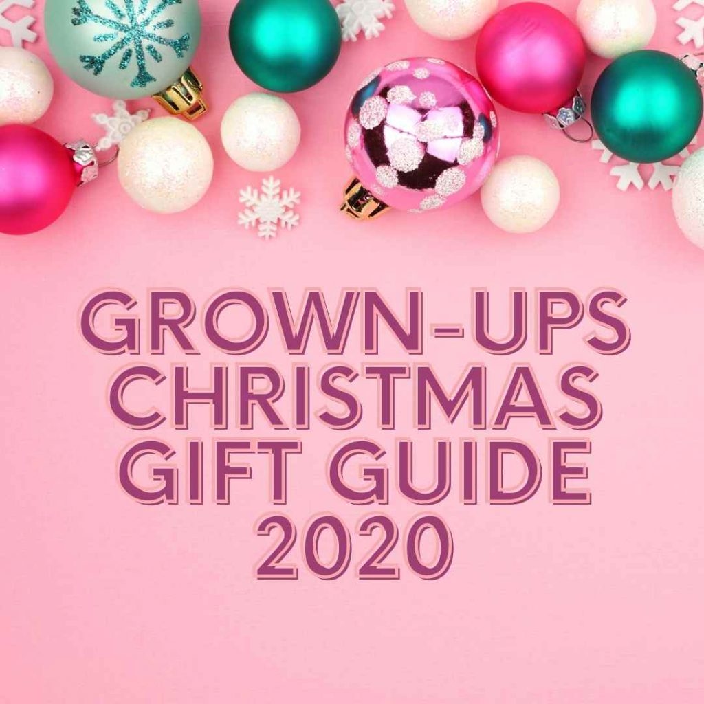 grown-ups christmas gift guide 2020