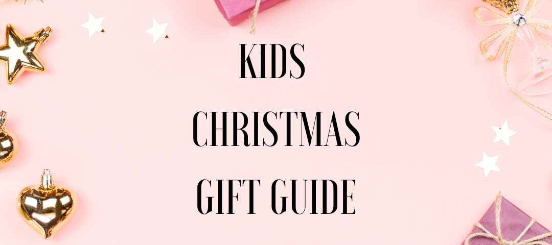 kids christmas gift guide
